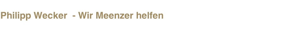 Philipp Wecker  - Wir Meenzer helfen